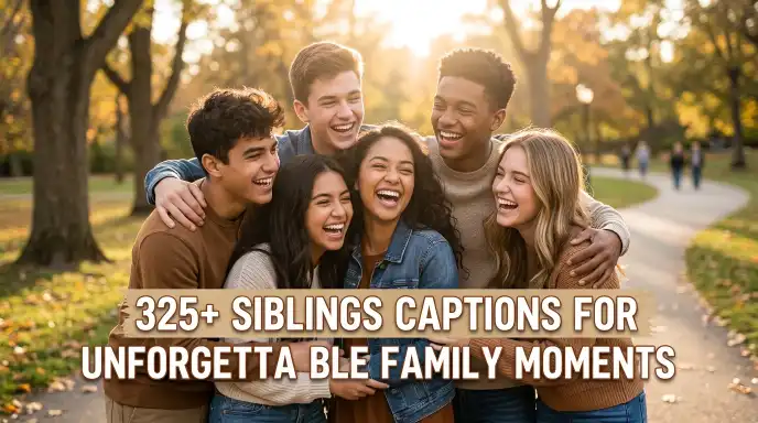 siblings-captions-unforgettable-family-moments